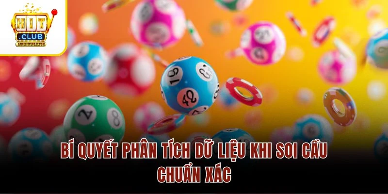 Bí quyết phân tích dữ liệu khi soi cầu chuẩn xác